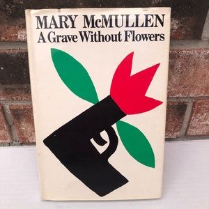 A Grave Without Flowers Mary McMullen Vintage Hardcover Dust Jacket 1983 Mystery